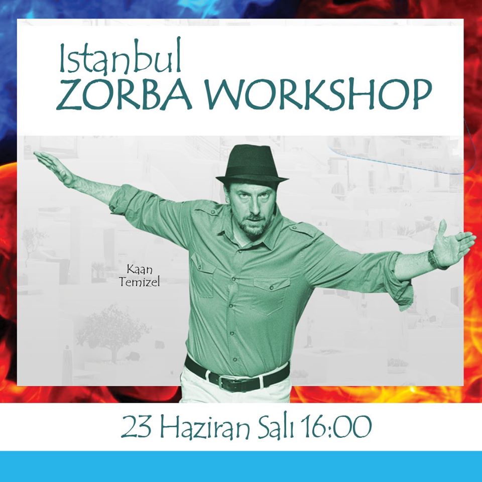 23 Haziran 2020 Salı “Zorba Workshow”