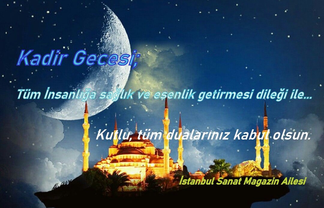 Kadir Gecesi, Kutlu, tüm dualarınız kabul olsun