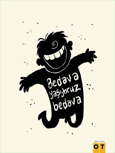 Bedava Yaşıyorduk, Artık Bedava Yaşanacak Ne Kaldı?